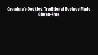 PDF Grandma's Cookies: Traditional Recipes Made Gluten-Free  EBook