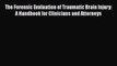 [Read book] The Forensic Evaluation of Traumatic Brain Injury: A Handbook for Clinicians and