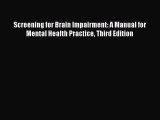 [Read book] Screening for Brain Impairment: A Manual for Mental Health Practice Third Edition