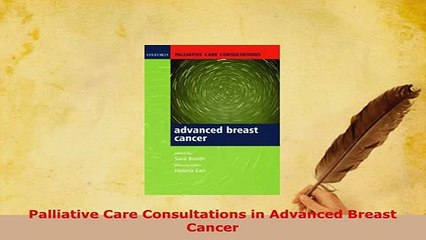 Download  Palliative Care Consultations in Advanced Breast Cancer Download Full Ebook