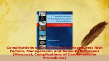 PDF  Complications of Cardiovascular Procedures Risk Factors Management and Bailout Techniques Free Books
