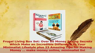 Download  Frugal Living Box Set Over 80 Money Saving Secrets Which Make an Incredible Difference to PDF Online