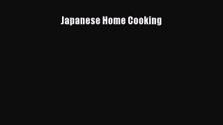 [Read PDF] Japanese Home Cooking Ebook Free