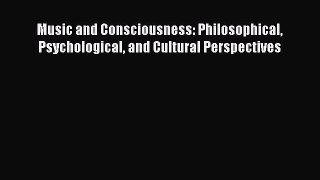 [Read book] Music and Consciousness: Philosophical Psychological and Cultural Perspectives