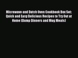 Download Microwave and Dutch Oven Cookbook Box Set: Quick and Easy Delicious Recipes to Try