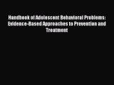 [Read book] Handbook of Adolescent Behavioral Problems: Evidence-Based Approaches to Prevention