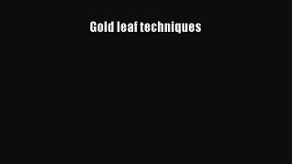 Read Gold leaf techniques Ebook Free