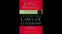 The 21 Irrefutable Laws of Leadership Follow Them and People Will Follow You 10th Anniversary Edition