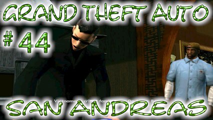 Grand Theft Auto: San Andreas # 44 ➤ Ran Fa Li!