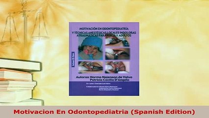 Download  Motivacion En Odontopediatria Spanish Edition Download Online