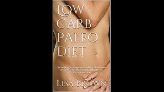 Low Carb Paleo Diet 30 The Most Amazing Low Carb Paleo Slow Cooker Recipes For Healthy Eating And Weight Loss