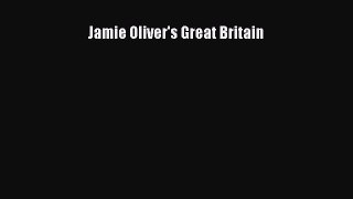 [Read PDF] Jamie Oliver's Great Britain Download Online