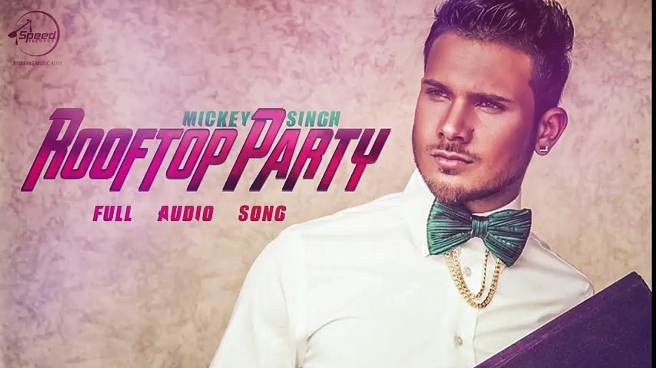 Rooftop Party - (Full Audio Song) - Mickey Singh 2016 - Latest Punjabi Songs - Songs HD