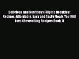 PDF Delicious and Nutritious Filipino Breakfast Recipes: Affordable Easy and Tasty Meals You