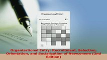PDF  Organizational Entry Recruitment Selection Orientation and Socialization of Newcomers Ebook