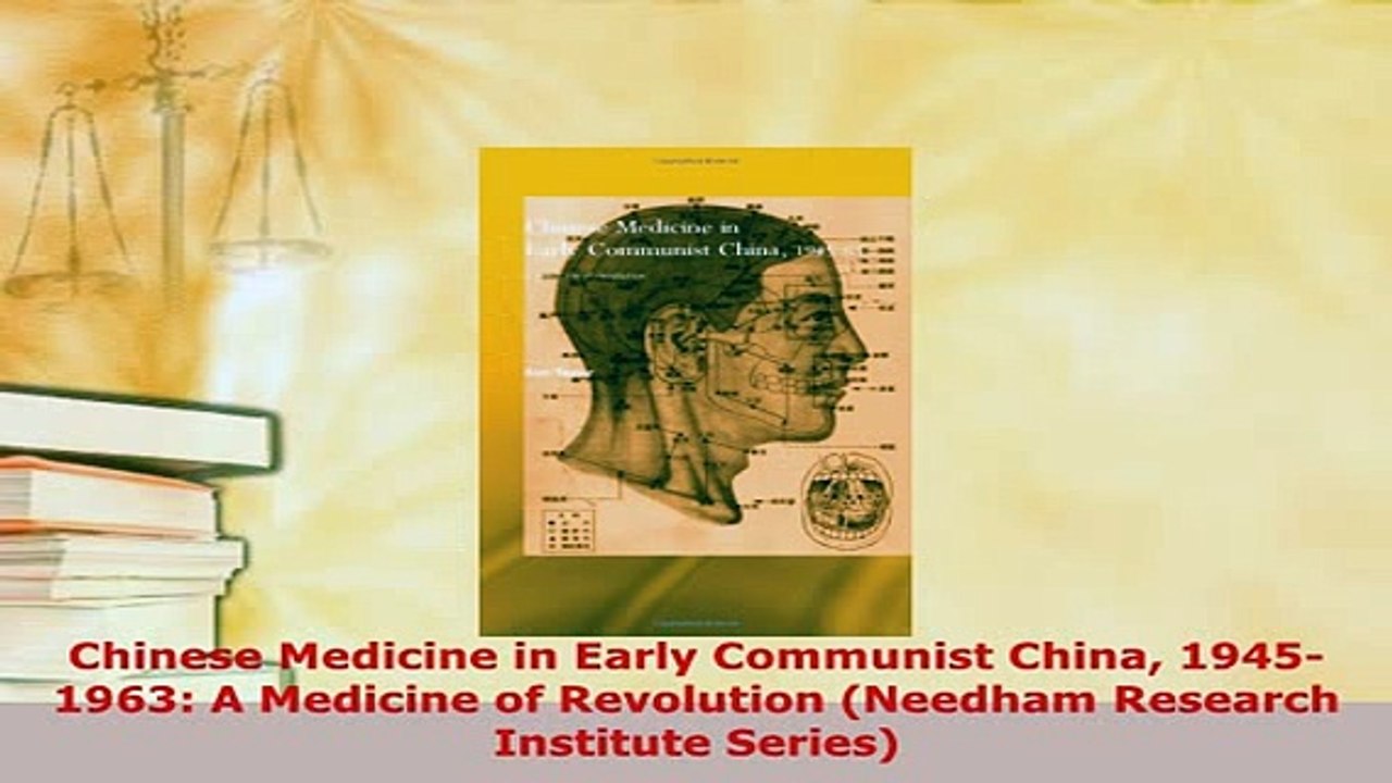 PDF  Chinese Medicine in Early Communist China 19451963 A Medicine of Revolution Needham Ebook