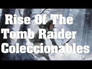 Rise Of The Tomb Raider - Guia de Coleccionables