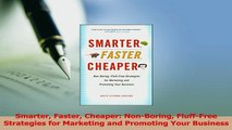 Read  Smarter Faster Cheaper NonBoring FluffFree Strategies for Marketing and Promoting Your Ebook Free