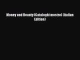 Read Money and Beauty (Cataloghi mostre) (Italian Edition) Ebook Free
