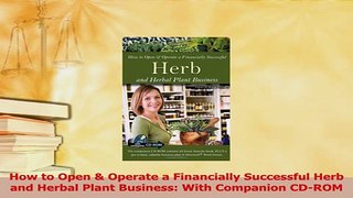 Read  How to Open  Operate a Financially Successful Herb and Herbal Plant Business With Ebook Free
