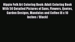 Download Hippie Folk Art Coloring Book: Adult Coloring Book With 50 Detailed Pictures of Suns