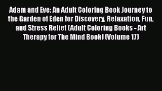 PDF Adam and Eve: An Adult Coloring Book Journey to the Garden of Eden for Discovery Relaxation