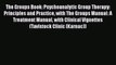 [Read book] The Groups Book: Psychoanalytic Group Therapy: Principles and Practice with The