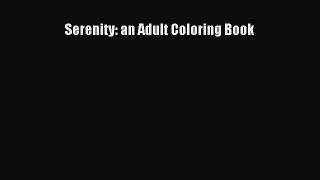 Download Serenity: an Adult Coloring Book  Read Online