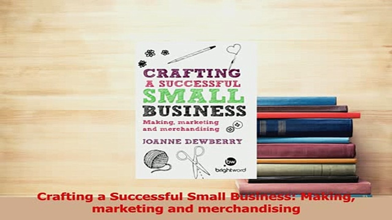 Read  Crafting a Successful Small Business Making marketing and merchandising Ebook Free