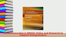 PDF  Entrepreneurship in BRICS Policy and Research to Support Entrepreneurs Read Online