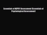 [Read PDF] Essentials of NEPSY Assessment (Essentials of Psychological Assessment) Download