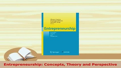 PDF  Entrepreneurship Concepts Theory and Perspective Download Online