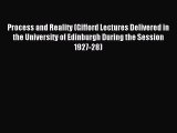Download Process and Reality (Gifford Lectures Delivered in the University of Edinburgh During