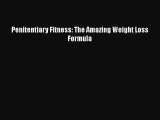 PDF Penitentiary Fitness: The Amazing Weight Loss Formula Free Books