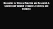 [Read PDF] Measures for Clinical Practice and Research: A Sourcebook Volume 1: Couples Families