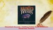 PDF  Haunted Houses Chilling Tales from Nineteen American Homes Free Books