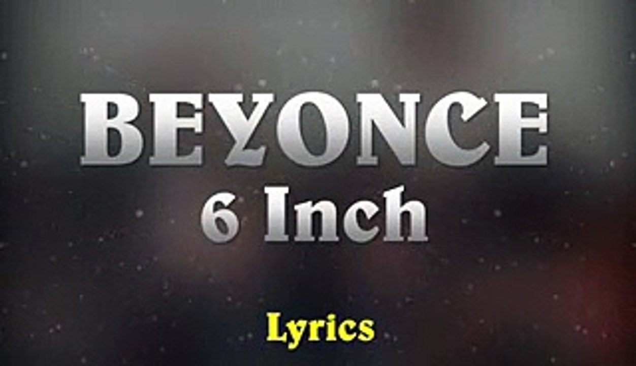 Beyonce Ft. The Weeknd - 6 Inch __ Lemonade (Lyrics Paroles)