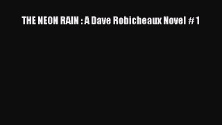 [Read Book] THE NEON RAIN : A Dave Robicheaux Novel # 1 Free PDF