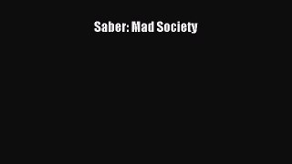 Read Saber: Mad Society Ebook Free