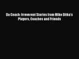 Download Da Coach: Irreverent Stories from Mike Ditka's Players Coaches and Friends  EBook
