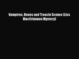 [Read Book] Vampires Bones and Treacle Scones (Liss MacCrimmon Mystery)  Read Online