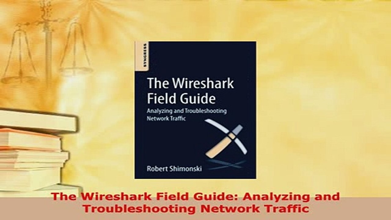 PDF  The Wireshark Field Guide Analyzing and Troubleshooting Network Traffic Download Online