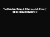 [Read Book] The Cleveland Creep: A Milan Jacovich Mystery (Milan Jacovich Mysteries)  Read
