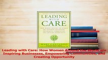 Read  Leading with Care How Women Around the World are Inspiring Businesses Empowering Ebook Free