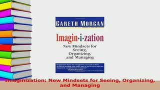 PDF  Imaginization New Mindsets for Seeing Organizing and Managing PDF Book Free