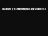 [Read Book] Guardians of the Night (A Gideon and Sirius Novel)  EBook