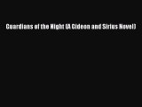 [Read Book] Guardians of the Night (A Gideon and Sirius Novel)  EBook