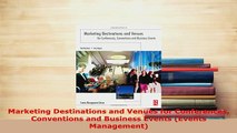Download  Marketing Destinations and Venues for Conferences Conventions and Business Events Events Free Books