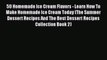 Download 50 Homemade Ice Cream Flavors - Learn How To Make Homemade Ice Cream Today (The Summer