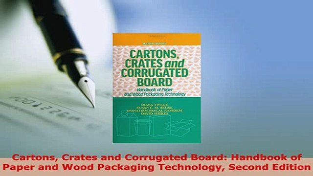 Download Cartons Crates and Corrugated Board Handbook of Paper and Wood Packaging Technology PDF Book Free